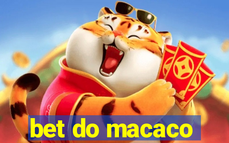bet do macaco