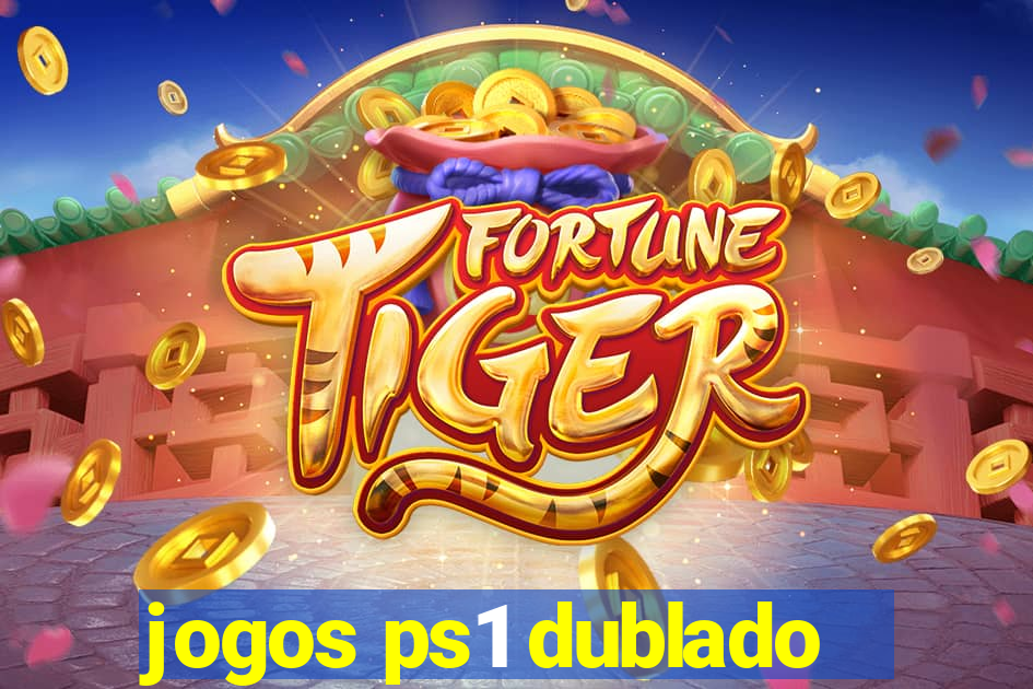 jogos ps1 dublado