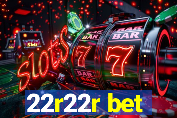 22r22r bet