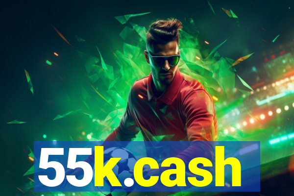 55k.cash