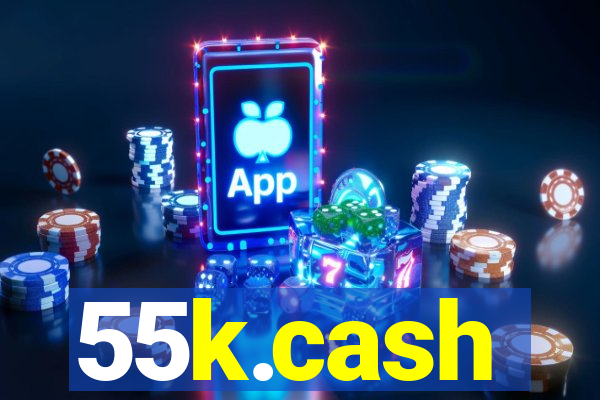 55k.cash