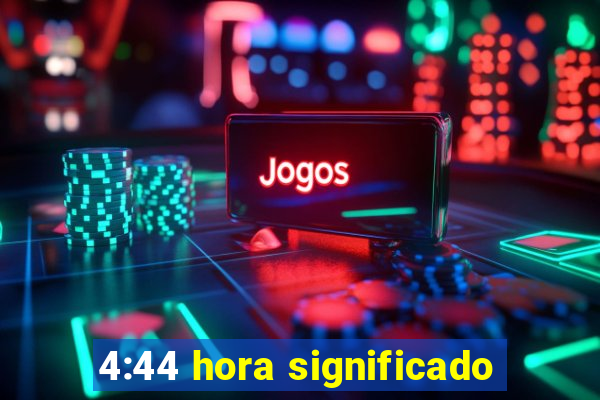 4:44 hora significado