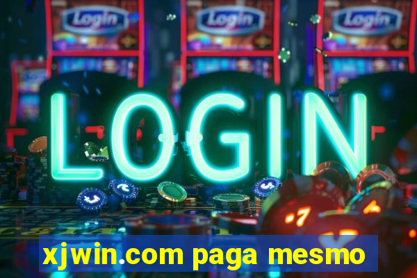xjwin.com paga mesmo