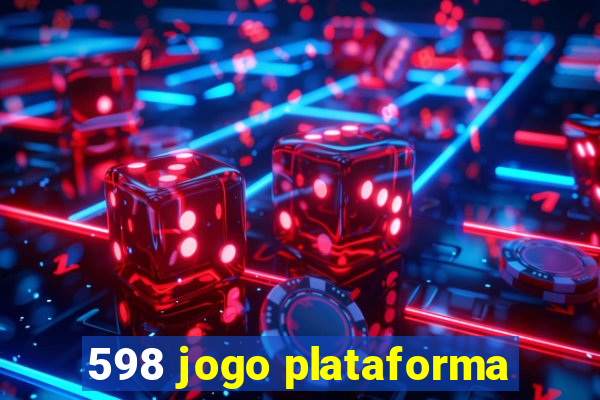 598 jogo plataforma