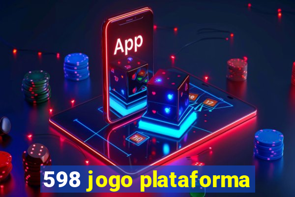 598 jogo plataforma