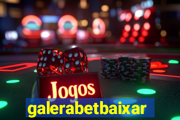galerabetbaixar