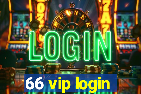 66 vip login