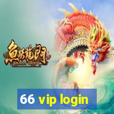 66 vip login