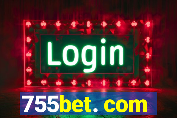 755bet. com