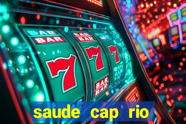 saude cap rio preto resultado