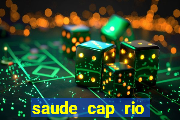 saude cap rio preto resultado