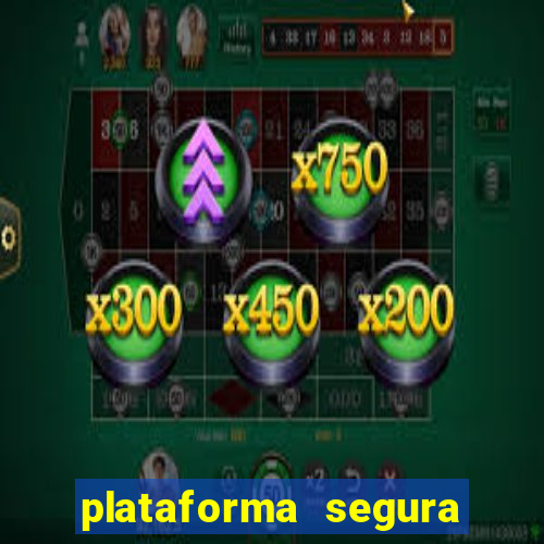 plataforma segura do jogo do tigre