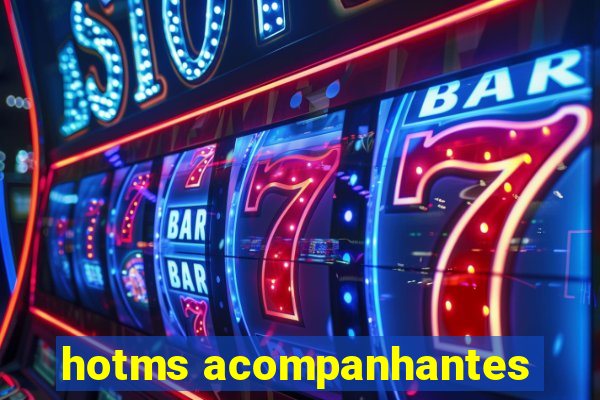 hotms acompanhantes