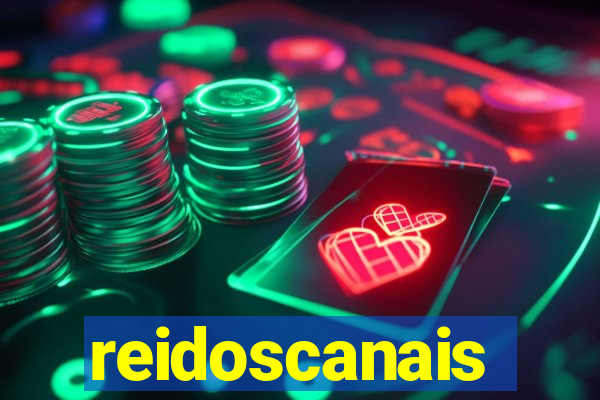 reidoscanais