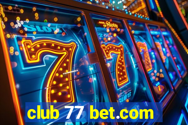 club 77 bet.com