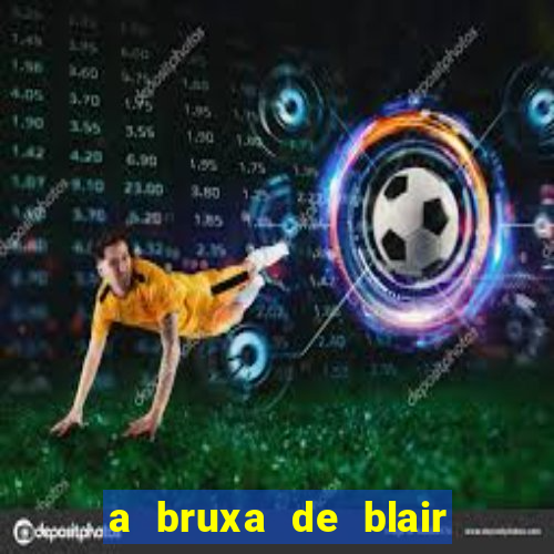 a bruxa de blair filme completo dublado