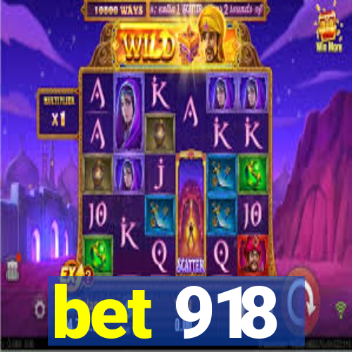 bet 918