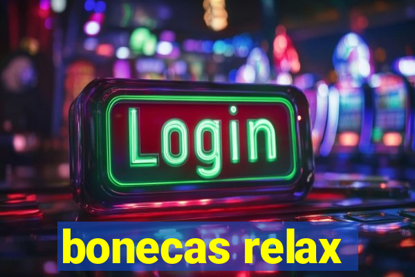 bonecas relax