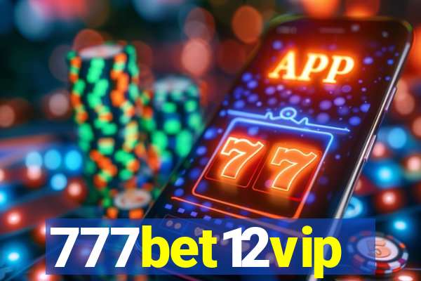 777bet12vip