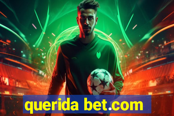 querida bet.com