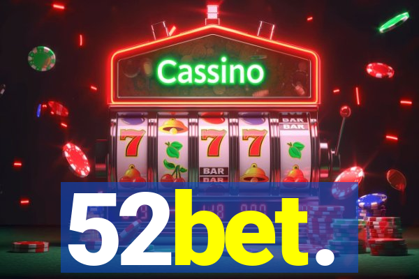 52bet.