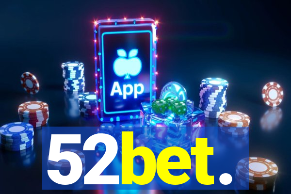 52bet.