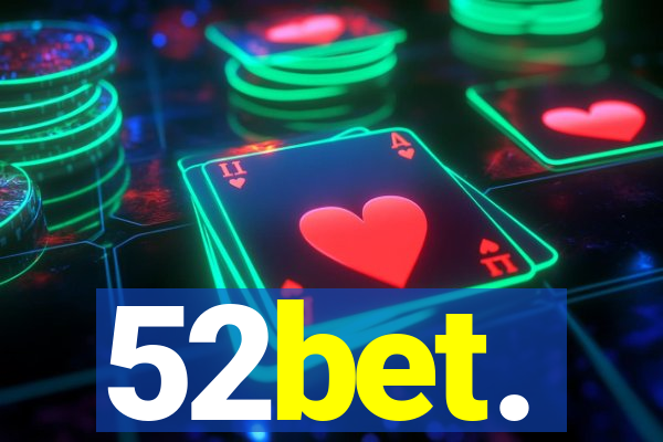 52bet.