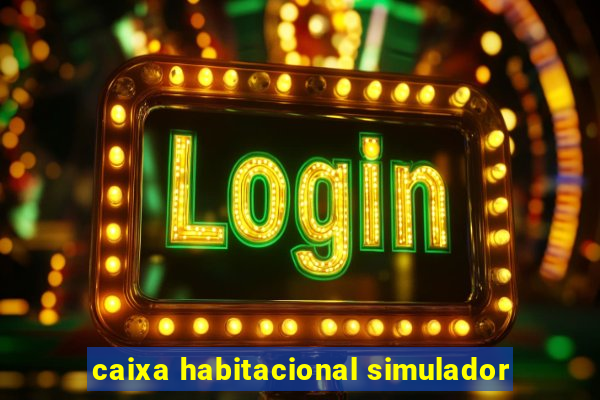 caixa habitacional simulador