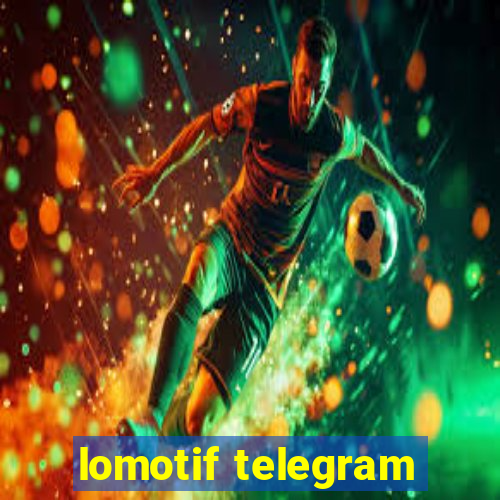 lomotif telegram