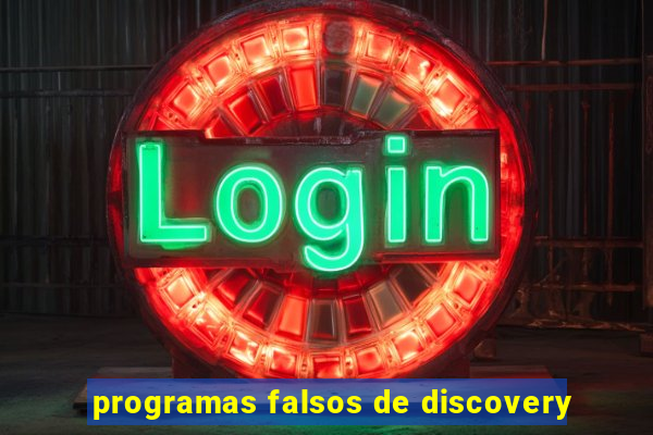 programas falsos de discovery
