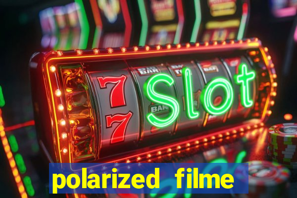 polarized filme completo dublado