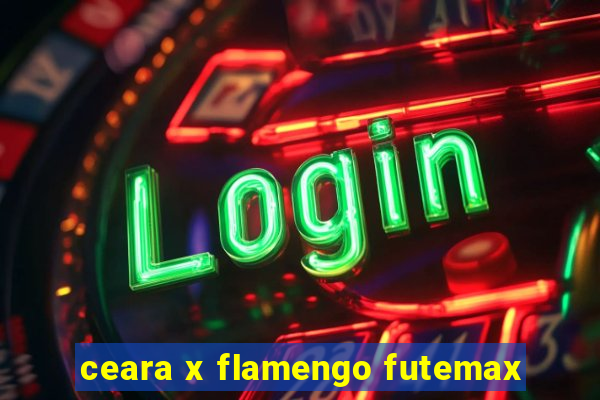 ceara x flamengo futemax