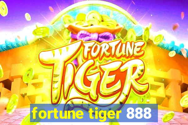 fortune tiger 888