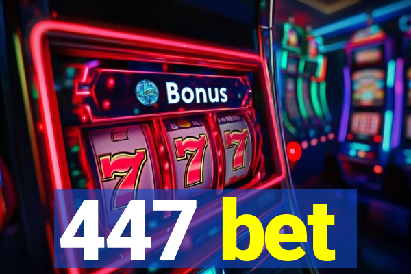 447 bet