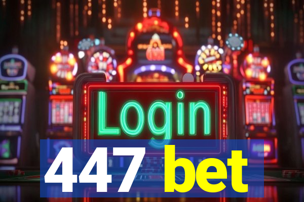 447 bet