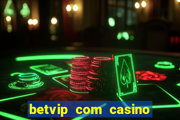 betvip com casino pgsoft fortune tiger
