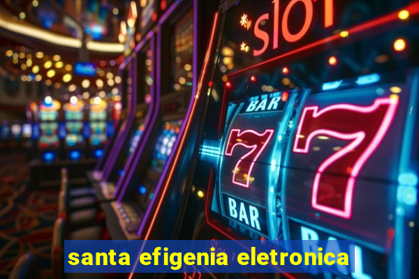 santa efigenia eletronica