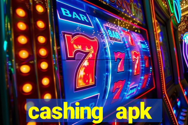cashing apk dinheiro infinito