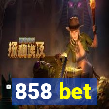 858 bet