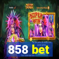 858 bet