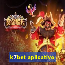k7bet aplicativo