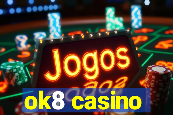 ok8 casino
