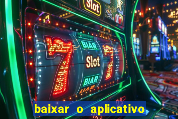 baixar o aplicativo bet nacional