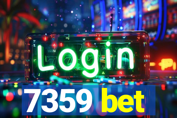 7359 bet