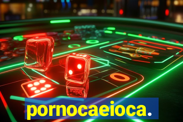 pornocaeioca.