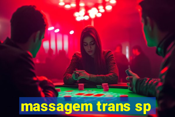 massagem trans sp