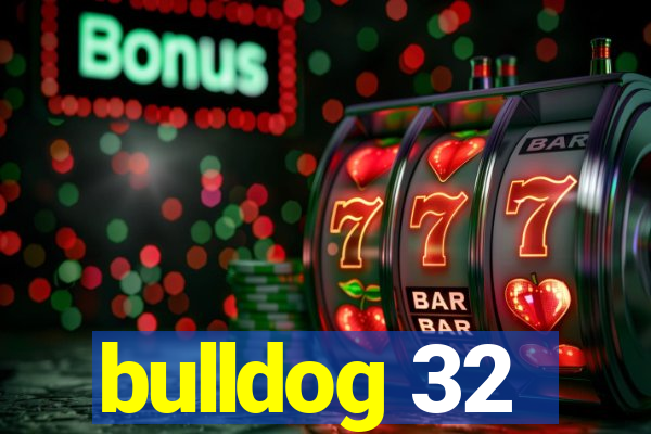 bulldog 32