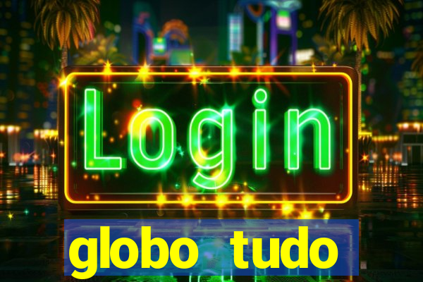 globo tudo absolutamente sobre esporte