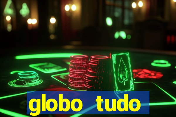 globo tudo absolutamente sobre esporte