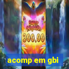 acomp em gbi